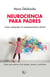 Neurociencia para padres - Cómo interpretar el comportamiento infantil