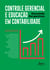 Controle Gerencial e Educação em Contabilidade: Discutindo Perspectivas