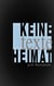 Keine Heimat - Texte & Betrachtungen