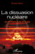 La dissuasion nucléaire - Les terrifiants outils de la paix