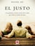 El justo - Una profunda y emotiva novela sobre el daño que se hace en nombre del amor.