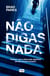 Não digas nada