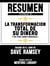 Resumen Extendido De La Transformacion Total De Su Dinero (The Total Money Makeover) - Basado En El Libro De Dave Ramsey