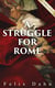 A Struggle for Rome (Vol. 1-3) - Historical Novel