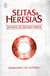 Seitas e Heresias - Um Sinal do Fim dos Tempos