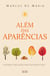 Além das aparências - Histórias e reflexões para entender a vida