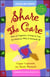 Share the Care - How to Organize a Group to Care for Someone Who Is Seriously Ill