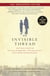 An Invisible Thread - The True Story of an 11-Year-Old Panhandler, a Busy Sales Executive, and an Unlikely Meeting with Destiny