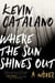 Where the Sun Shines Out - A Novel