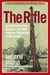 The Rifle - Combat Stories from America's Last WWII Veterans, Told Through an M1 Garand
