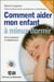 Comment aider mon enfant à mieux dormir