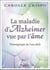 La maladie d'Alzheimer vue par l'âme - témoignage de l'au-delà