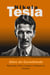 Nikola Tesla:  Além da Genialidade - Explorando a Vida, o Legado e os Enigmas do Visionário