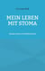 Mein Leben mit Stoma - Hindernisse und Widerstände