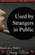 Used by Strangers in Public - Stuck in a Wall