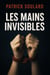 Les mains invisibles