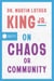Dr. Martin Luther King Jr. on Gathering in Community - Chaos or Community?