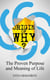 Origin Of Why: The Proven Purpose and Meaning of Life