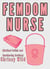Femdom Nurse (Medical Fetish and Smothering Erotica) - Femdom Medical Fetish