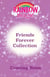 Friends Forever Collection - Four Stories in One!