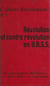 Révolution et contre révolution en U.R.S.S. - De la dictature du prolétariat à la restauration du capitalisme