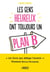 Les gens heureux ont toujours un plan B