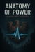 Anatomy of Power