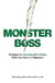 Monster Boss - Strategies for Surviving and Excelling When Your Boss is a Nightmare