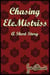 Chasing EleMistriss