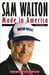 Sam Walton - Made In America