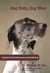 Dog Body, Dog Mind - Exploring Canine Consciousness and Total Well-Being
