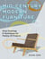 Mid-Century Modern Furniture - Shop Drawings & Techniques for Making 29 Projects