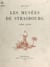 Les musées de Strasbourg, 1900-1950 - 37 illustrations et 2 planches hors-texte