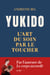 Yukido, l’art du soin par le toucher