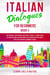 Italian Dialogues for Beginners Book 4: Over 100 Daily Used Phrases & Short Stories to Learn Italian in Your Car. Have Fun and Grow Your Vocabulary with Crazy Effective Language Learning Lessons - Italian for Adults, #4