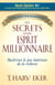 Les secrets d'un esprit millionnaire - Maitrisez le jeu intérieur de la richesse