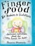 Finger Food For Babies And Toddlers - Delicious nutritious food for little hands to hold