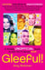 Gleeful! - A Totally Unofficial Guide to the Hit TV Series Glee