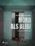 Mord als Alibi