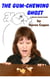 The Gum Chewing Ghost