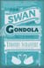 The Swan Gondola - A Novel