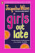Girls Out Late - Rediscover the Girls series from the bestselling author of Think Again