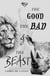 The Good, the Bad and the Beast