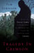 Tragedy in Crimson - How the Dalai Lama Conquered the World but Lost the Battle with China