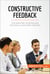 Constructive Feedback - The essentials of giving and receiving constructive criticism