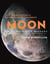 Moon: An Illustrated History - From Ancient Myths to the Colonies of Tomorrow