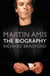 Martin Amis - The Biography