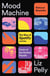 Mood Machine - The Rise of Spotify and the Costs of the Perfect Playlist
