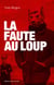 La Faute au loup - Un polar animalier