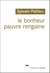 Le bonheur pauvre rengaine